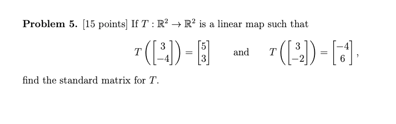 Solved Problem 5. [15 points] If T: R2 + R2 is a linear map | Chegg.com