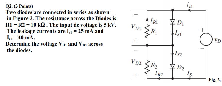 Solved id Iri Q2. (3 Points) Two diodes are connected in | Chegg.com