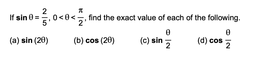 Solved If sinθ=25,0