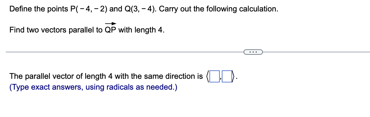 Solved Define the points P(−4,−2) and Q(3,−4). Carry out the | Chegg.com