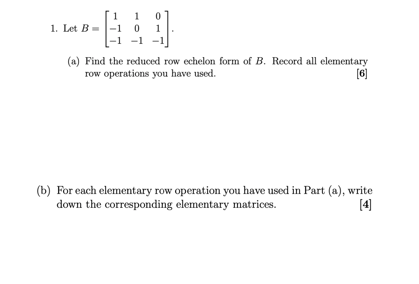 Solved [ 1 1 0 1 1. Let B= -1 0 1 . 1-1 -1 -1 (a) Find The | Chegg.com