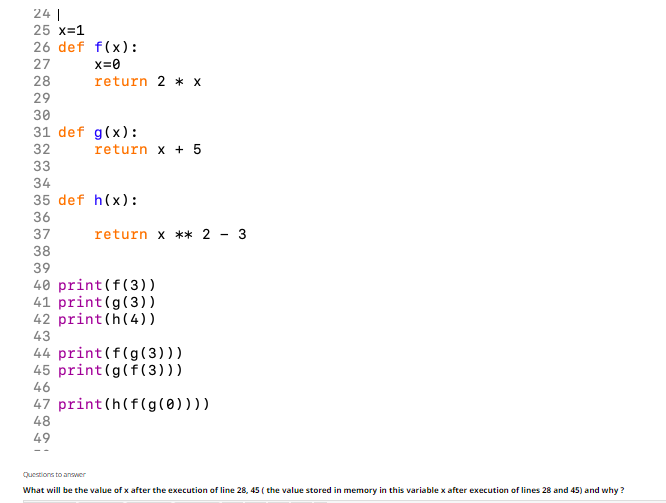 Solved 32 24 25 x=1 26 def f(x): 27 x=0 28 return 2 * x 29 | Chegg.com
