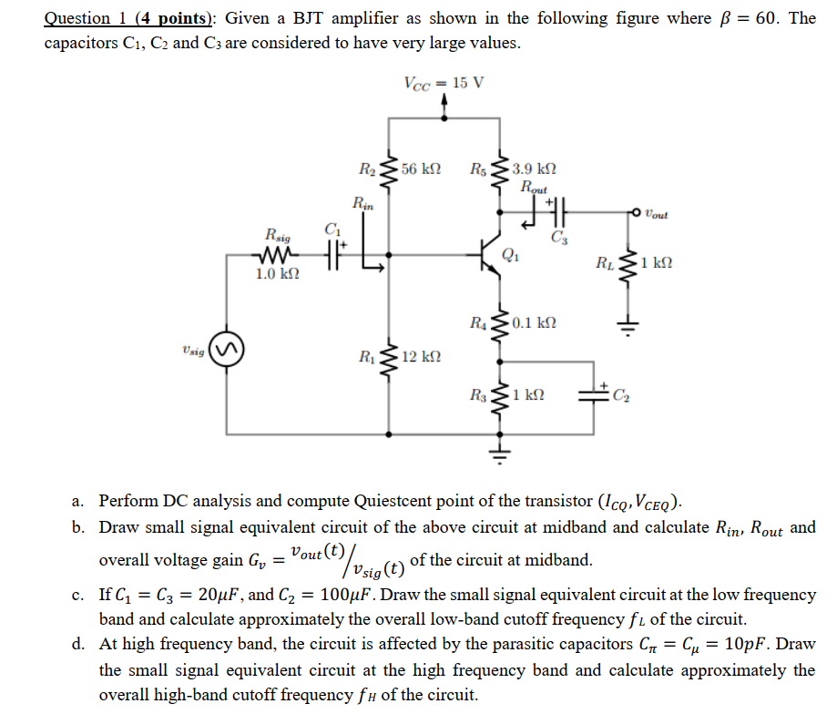 Solved Question 1 (4 Points): Given A BJT Amplifier As Shown | Chegg.com