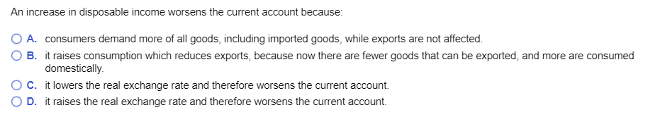 Solved An increase in disposable income worsens the current | Chegg.com