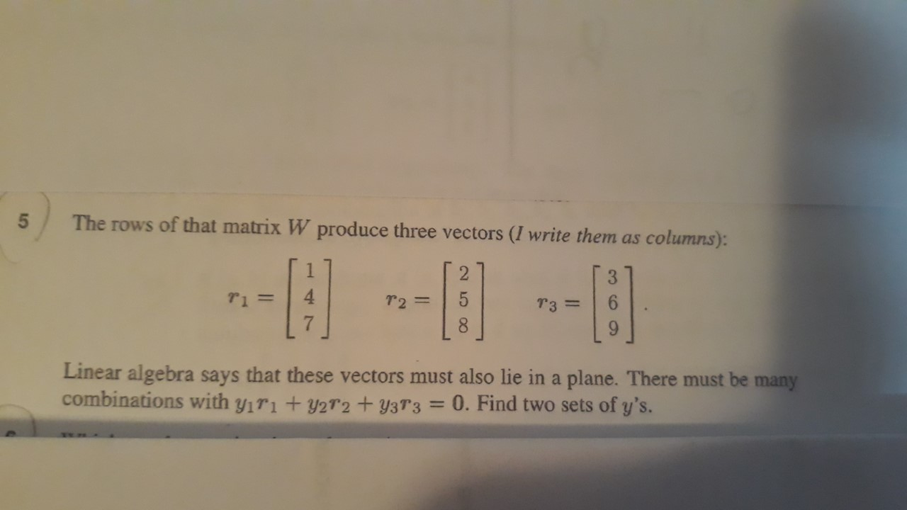 Solved The rows of that matrix W produce three vectors (I | Chegg.com