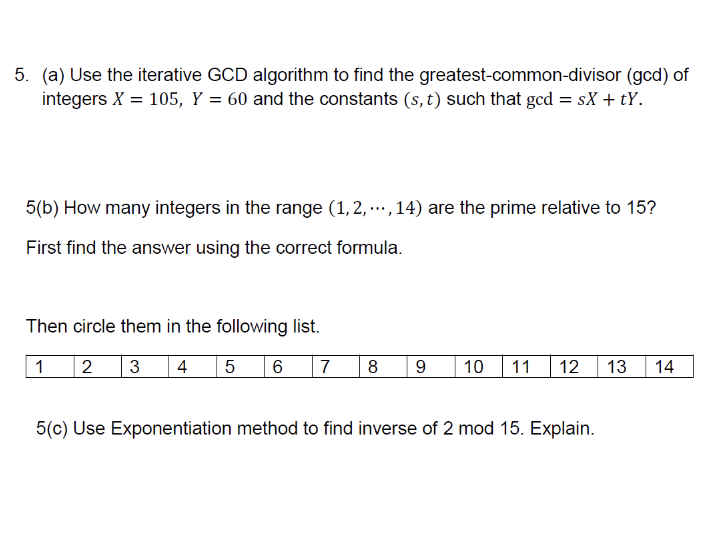 Solved 5 A Use The Iterative Gcd Algorithm To Find The Chegg Com
