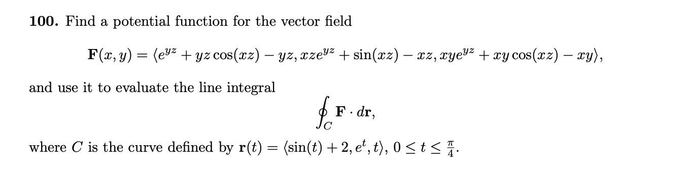 Solved 100. Find a potential function for the vector field | Chegg.com