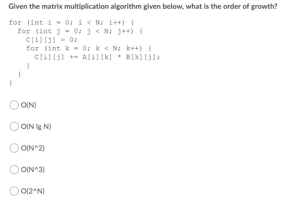 Solved Given the matrix multiplication algorithm given | Chegg.com