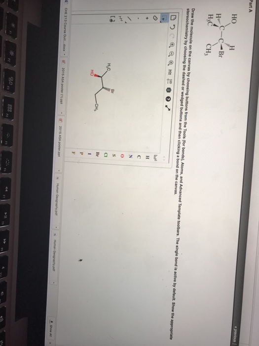 Solved HO C-C Br H3C CH3 Draw The Molecule On The Canvas By | Chegg.com