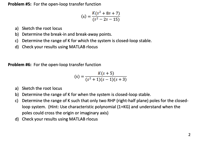 Solved Problem 5 For The Open Loop Transfer Function K S2 Chegg Com