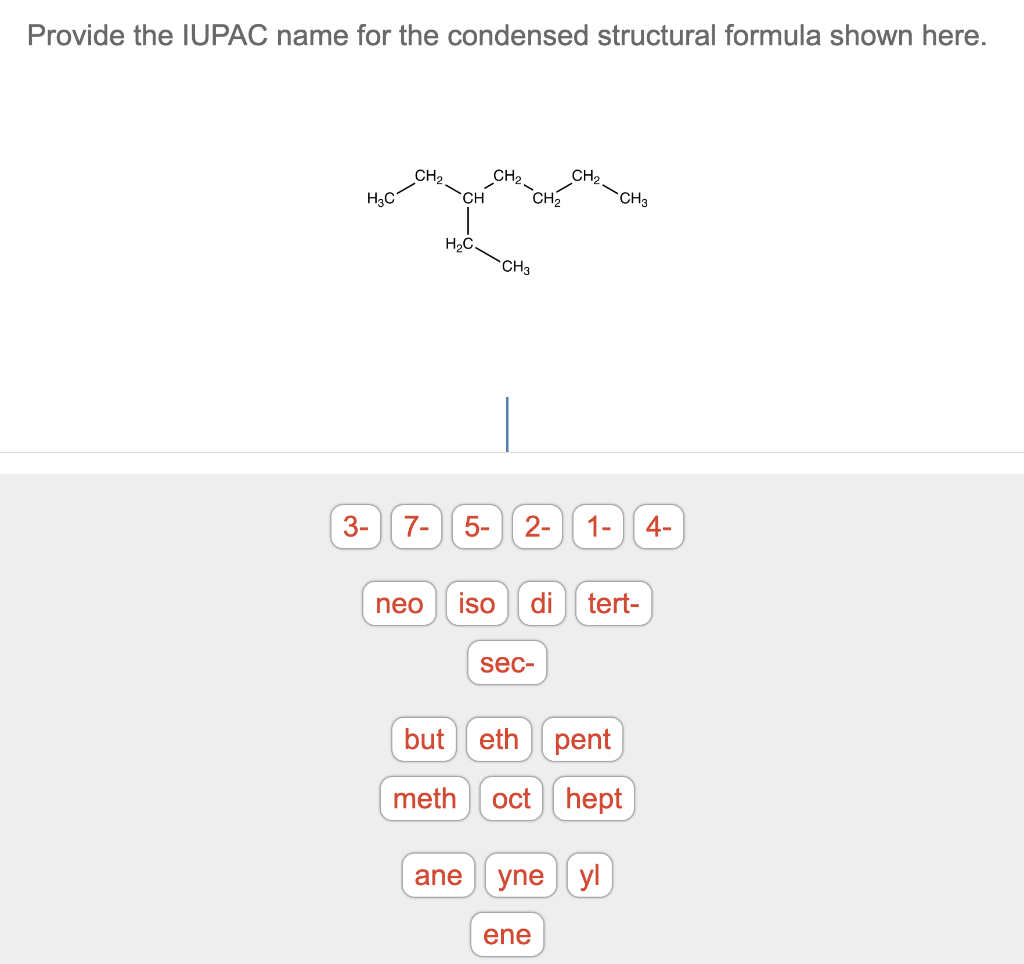 Solved Provide the IUPAC name for the condensed structural | Chegg.com