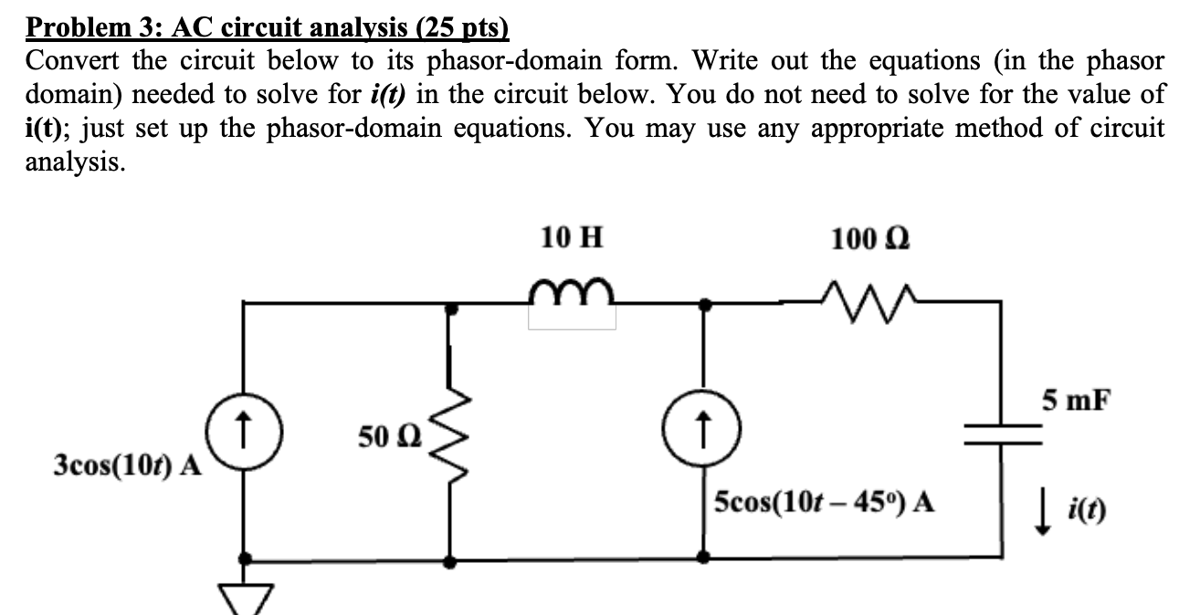 Solved Problem 3 AC circuit analysis (25 pts) Convert the