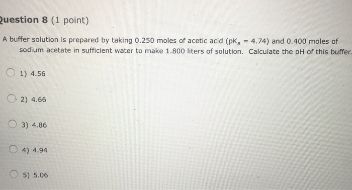 Solved uestion 8 (1 point) A buffer solution is prepared by | Chegg.com