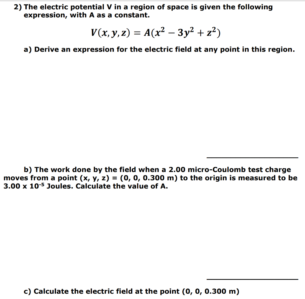 Solved 2) The electric potential V in a region of space is | Chegg.com