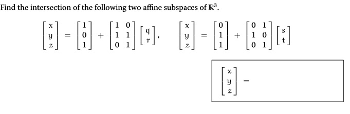 Solved Find the intersection of the following two affine | Chegg.com