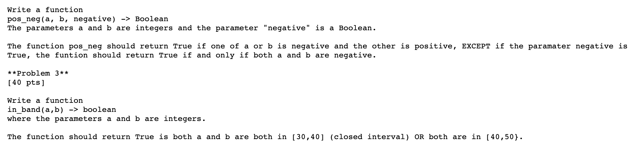 Solved Write a function pos_neg(a, b, negative) -> Boolean | Chegg.com