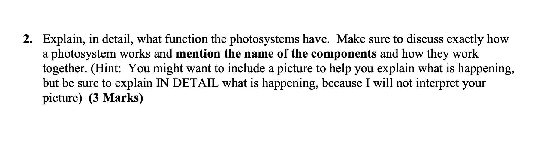 Solved 2. Explain, in detail, what function the photosystems | Chegg.com