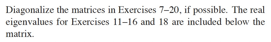 Solved Diagonalize the matrices in Exercises 7–20, if | Chegg.com