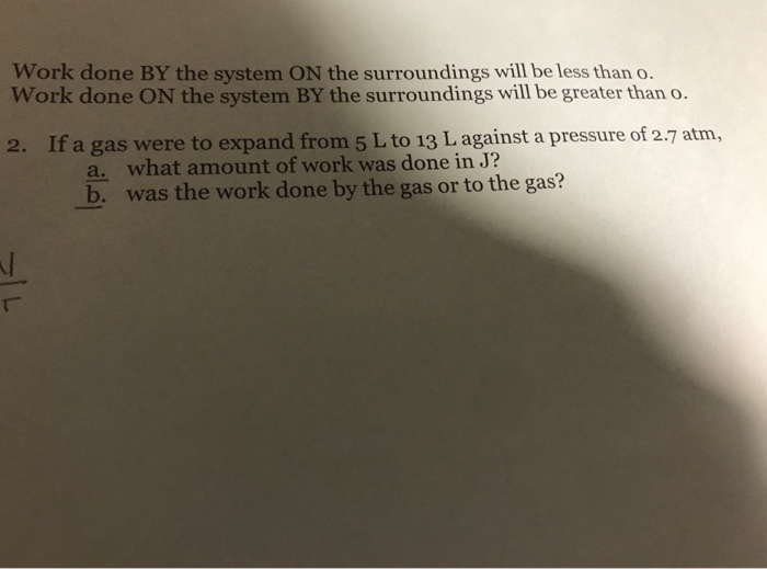 Solved Work done BY the system ON the surroundings will be | Chegg.com