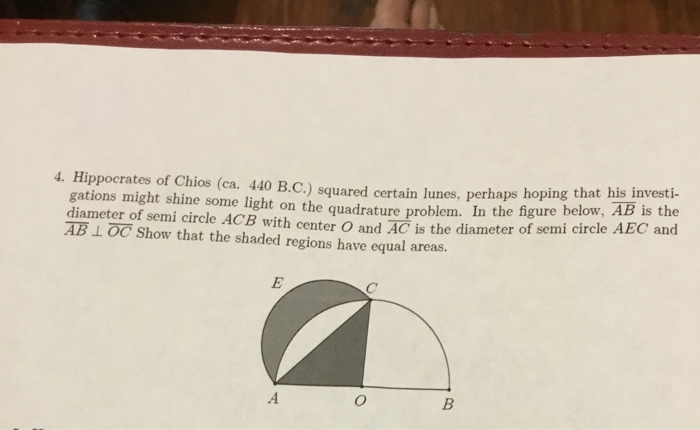 Hippocrates Problem Example Solved 4. Hippocrates of Chios (ca. 440 B.C.) squared | Chegg.com