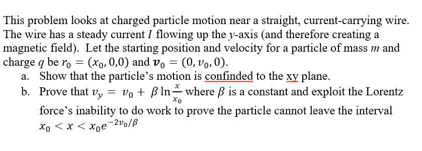 Solved This Problem Looks At Charged Particle Motion Near A | Chegg.com