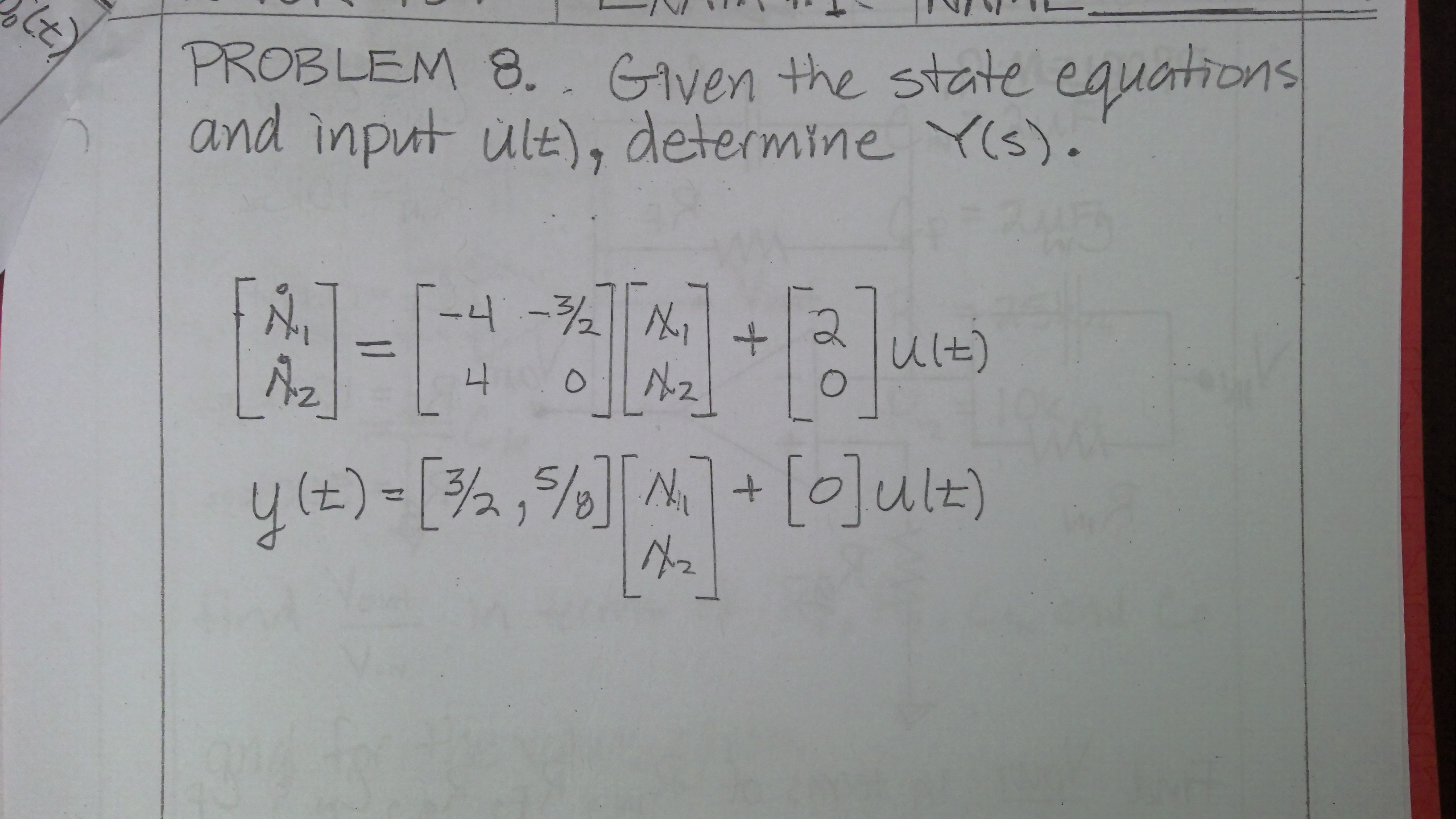 Solved PROBLEM 8. Given the state equations and input u(t), | Chegg.com