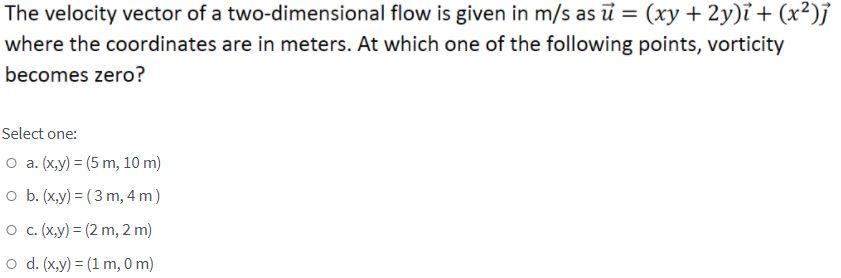 Solved The velocity vector of a two-dimensional flow is | Chegg.com