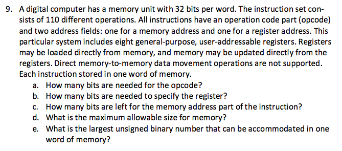 Solved 9. A digital computer has a memory unit with 32 bits | Chegg.com