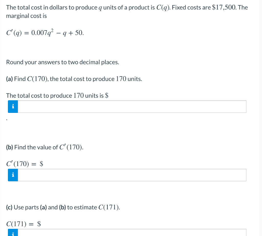 Solved The total cost in dollars to produce q units of a