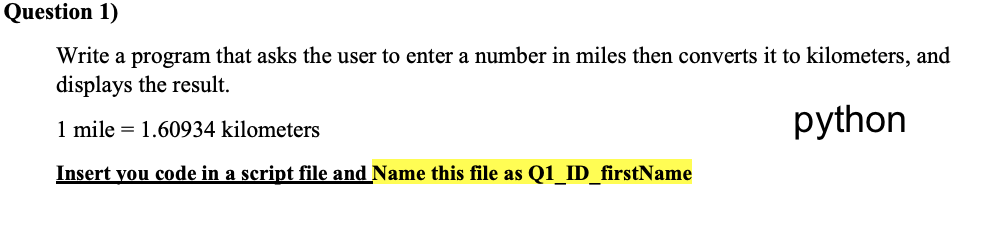 Solved Question 1) Write a program that asks the user to | Chegg.com