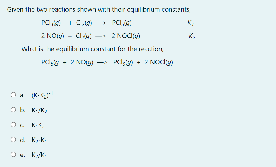 Solved K1 Given the two reactions shown with their | Chegg.com