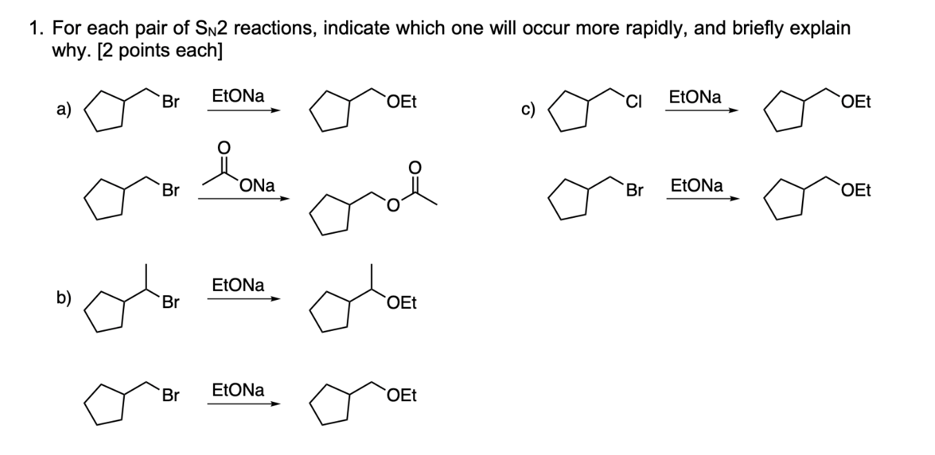 Solved 1. For each pair of SN2 reactions, indicate which one | Chegg.com