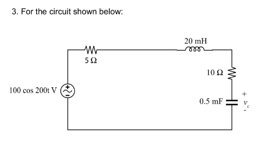 3. For the circuit shown below:(a) What is the rms | Chegg.com