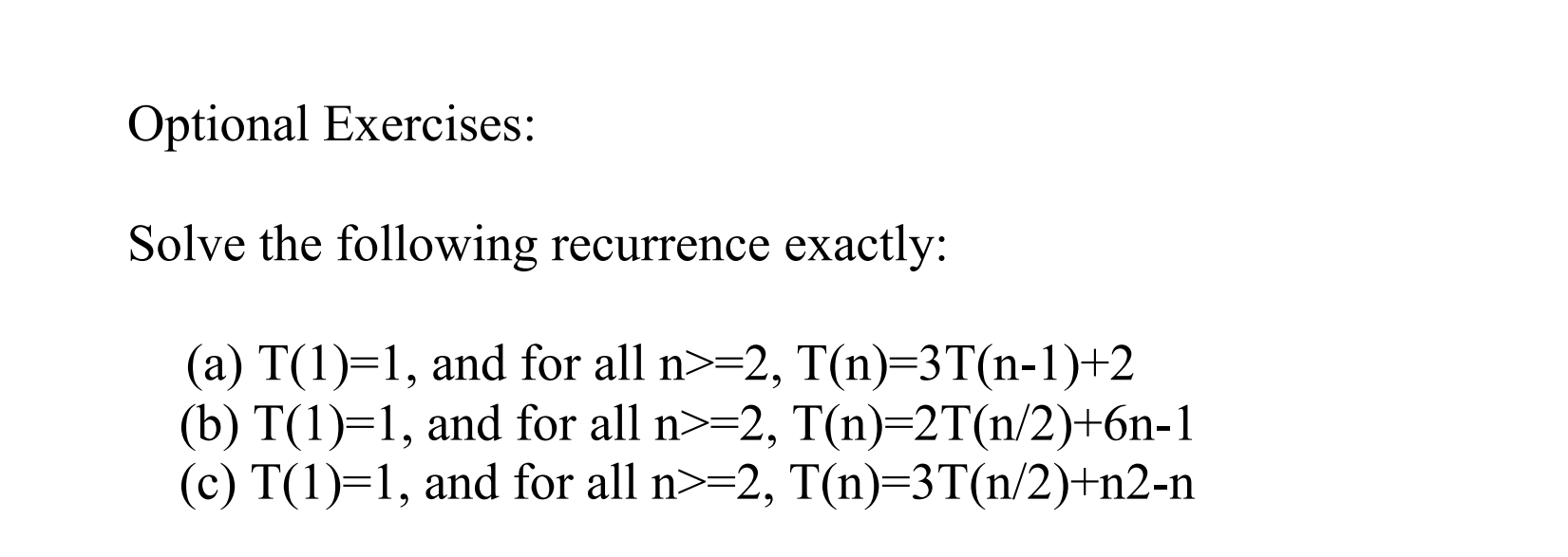 Solved Optional Exercises: Solve the following recurrence | Chegg.com