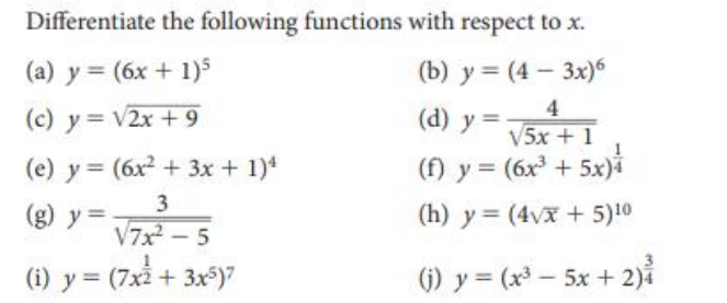 Differentiate the following functions with respect to \( x \). (a) \( y=(6 x+1)^{5} \) (b) \( y=(4-3 x)^{6} \) (c) \( y=\sqrt