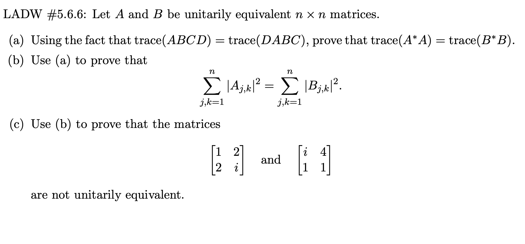 Solved Ladw #5.6.6: Let A And B Be Unitarily Equivalent N X 