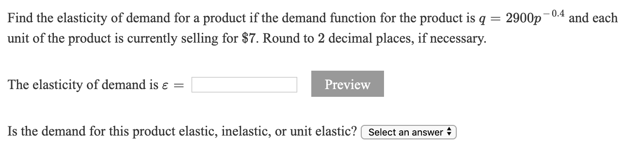 Solved Find the elasticity of demand for a product if the | Chegg.com