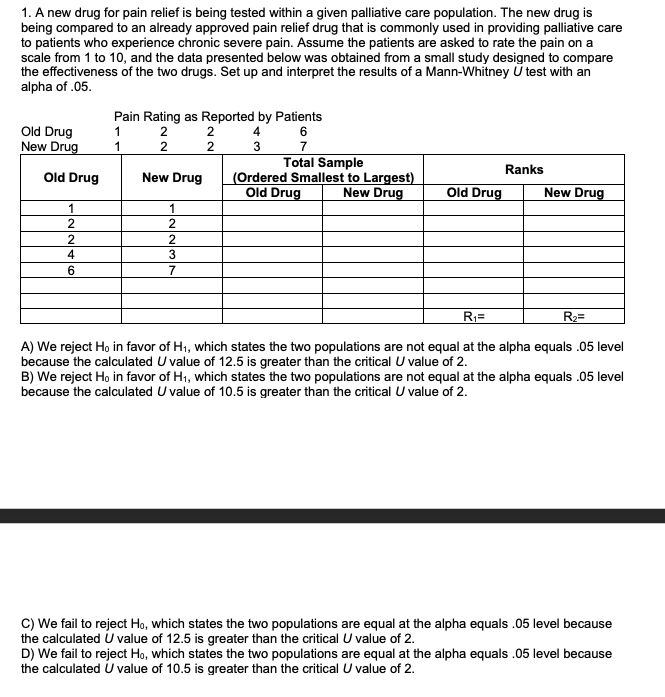 Solved 1. A new drug for pain relief is being tested within