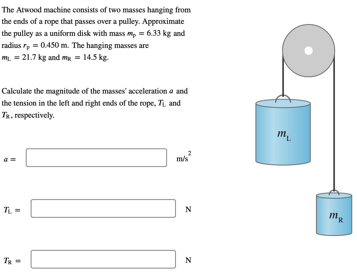 The Atwood machine consists of two masses hanging from the ends of a rope that passes over a pulley. Approximate the pulley a