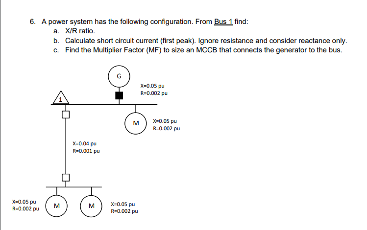 Solved 6. A Power System Has The Following Configuration. | Chegg.com