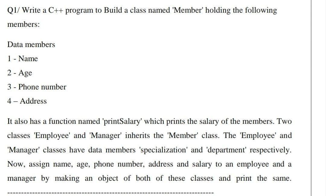 Solved Q1/ Write a C++ program to Build a class named | Chegg.com
