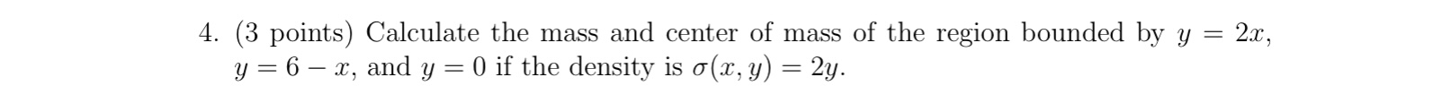 Solved Calculate the mass and center of mass of the region | Chegg.com