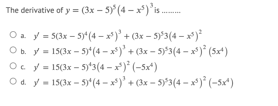 Solved The Derivative Of Y 3x 5 4 X5 ºis Chegg Com