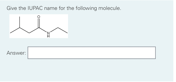 Solved Give The IUPAC Name For The Following Molecule. | Chegg.com