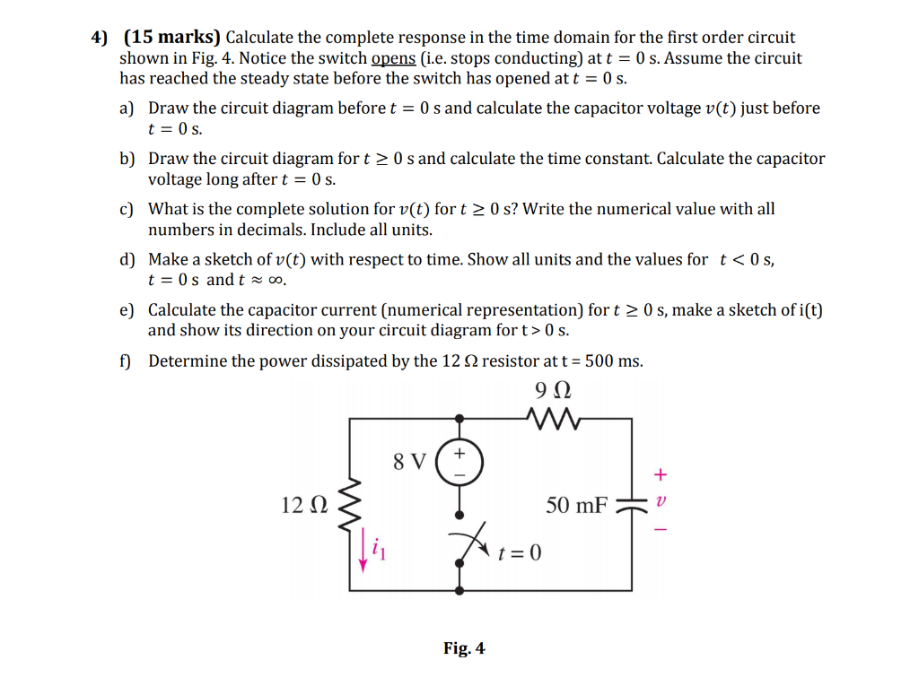 Solved 4) (15 marks) Calculate the complete response in the | Chegg.com