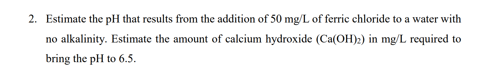 Solved Estimate the pH that results from the addition of | Chegg.com