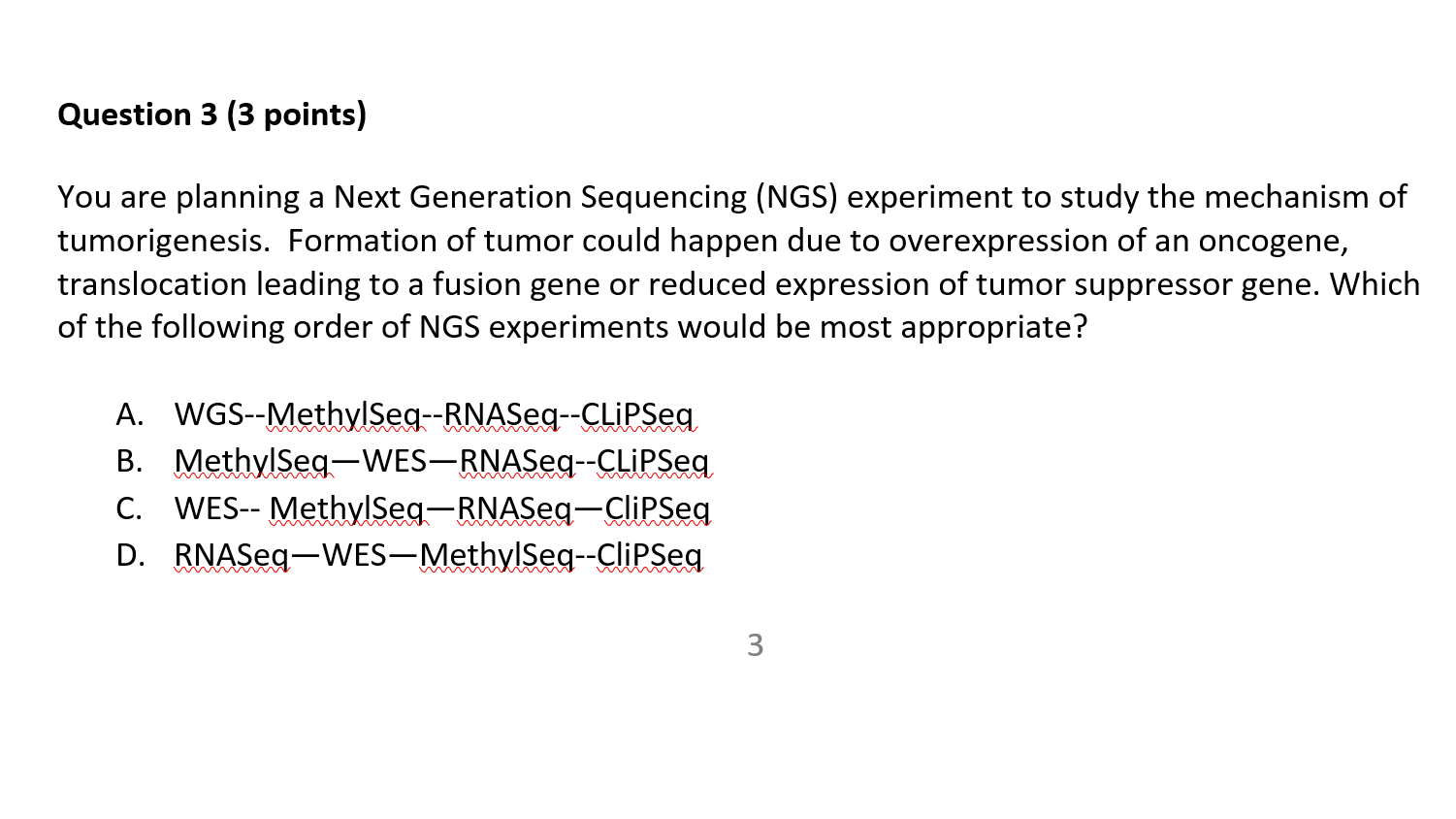 You are planning a Next Generation Sequencing (NGS) experiment to study the mechanism of tumorigenesis. Formation of tumor co
