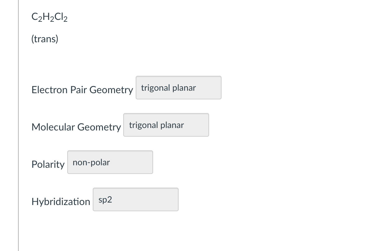 Solved C2H2Cl2 (trans) Electron Pair Geometry trigonal | Chegg.com