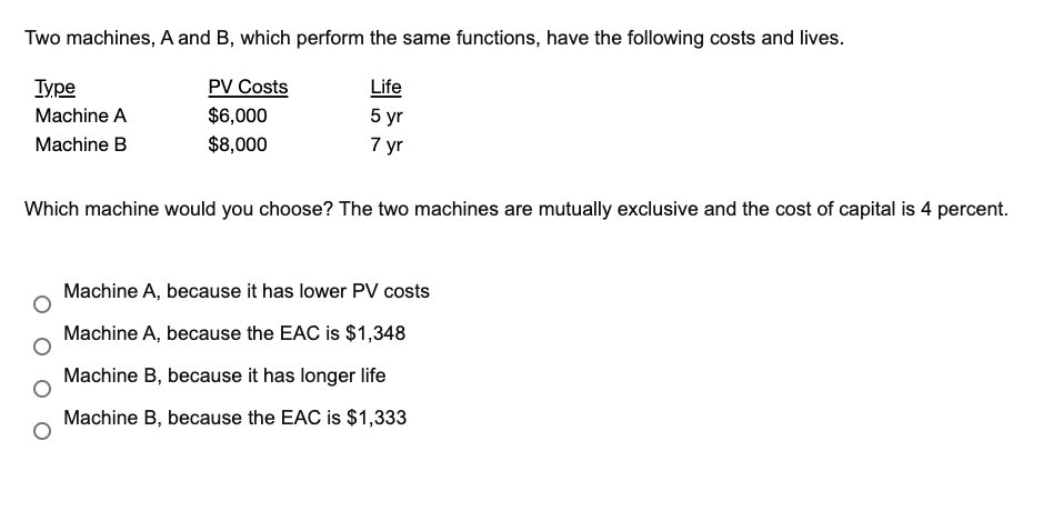 Solved Two Machines, A And B, Which Perform The Same | Chegg.com