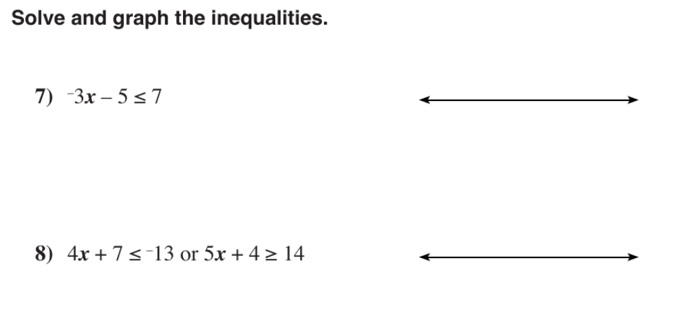 Solved Solve and graph the inequalities. 7) -3x – 5 = 7 8) | Chegg.com